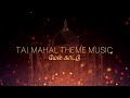 Taj Mahal Theme Music Mel Kaattu Moolaiyila மேல் காட்டு மூலையில A 