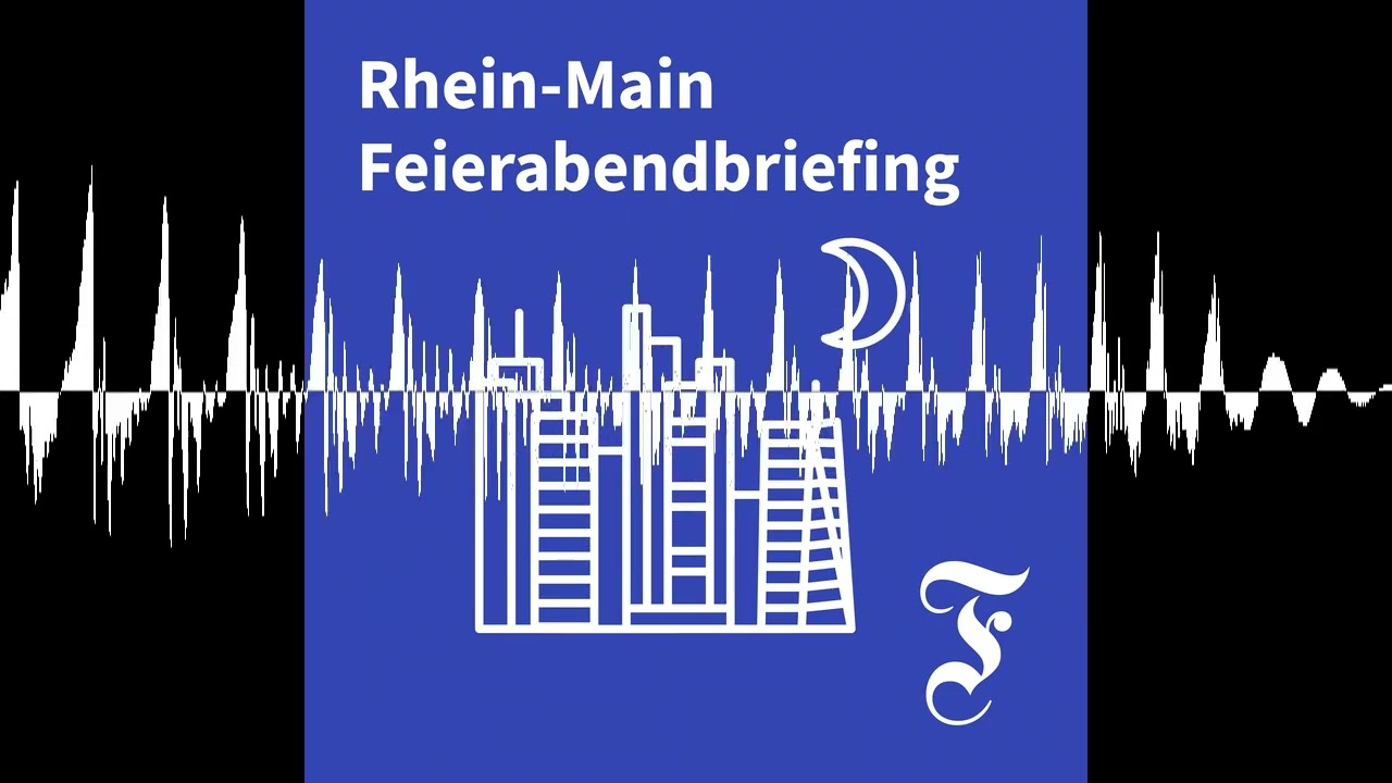 F.A.Z. Rhein-Main Feierabendbriefing vom 11.06.2026 - F.A.Z. Rhein-Main Feierabendbriefing