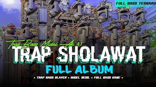 Download lagu DJ TRAP SHOLAWAT FULL ALBUM • MIDEL TROTOK • STYLE BASS BLAYER X HADROH • KOPLO JAIPONG DUG WER • mp3