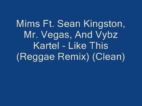 Mims Ft. Sean Kingston, Mr. Vegas, And Vybz Kartel - Like