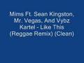 Mims Ft. Sean Kingston, Mr. Vegas, And Vybz ...