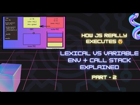Javascript Execution Context Explained Visually Lexical Variable Env Call Stack Part 2