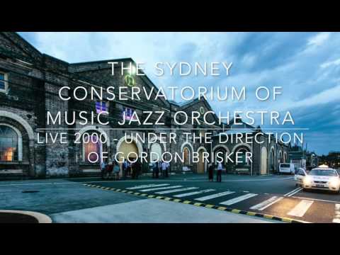 The Sydney Conservatorium of Music Jazz Orchestra - Live 2000  TK2) Maids of Cadiz