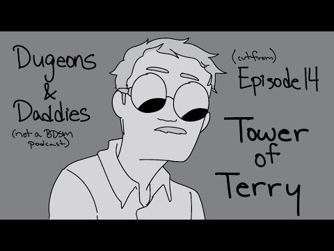 D&Dads ep. 14: Tower of Terry Animatic