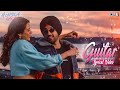Guitar Lyrical Video Honsla Rakh Diljit Dosanjh Sonam Bajwa Raj Ranjodh Tips Punjabi