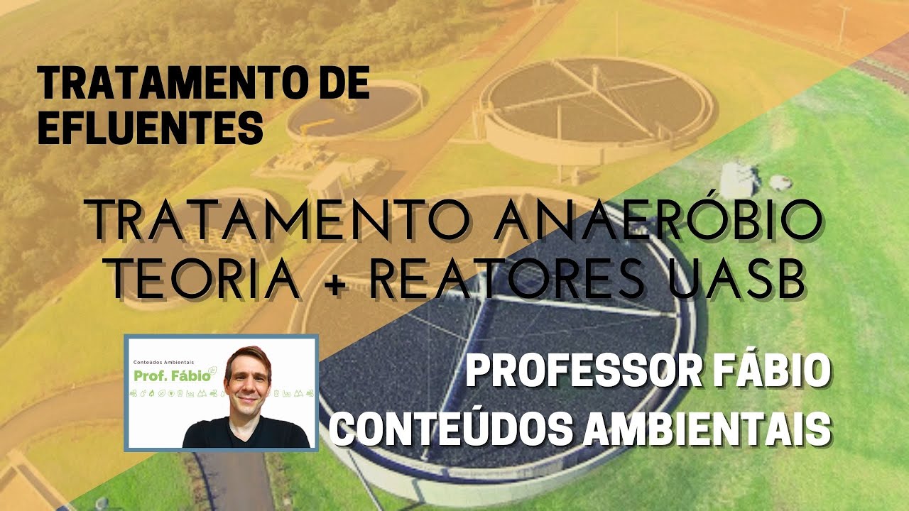 TRATAMENTO ANAERÓBIO DE EFLUENTES + REATORES UASB