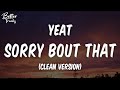 Yeat Sorry Bout That Clean Srry Bout That Clean