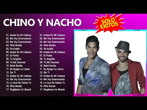Chino y Nacho - Mejores Canciones Chino y Nacho - Full Album 2024