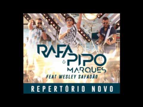 RAFA E PIPO MARQUES-FEAT WESLEY SAFADÃO 2017