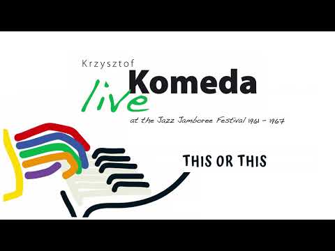 Krzysztof Komeda Trio - This Or This (live) [Official Audio]