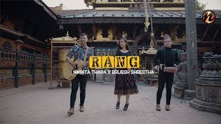 Video thumbnail of ""RANG" Nikhita Thapa X Brijesh Shrestha (Official Video)"