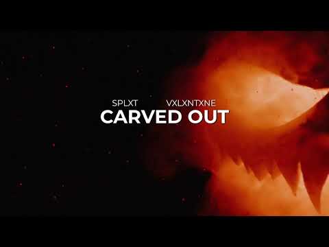 SPLXT - CARVED OUT (feat. Vxlxntxne) [Prod. by SINGE & BRIAN SPENCER]