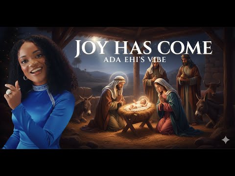 JOY HAS COME | Ada Ehi inspired | #newsong  #christmas  Worship Song #2025