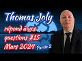 Thomas Joly répond à vos questions - Mars 2024 - Partie 2