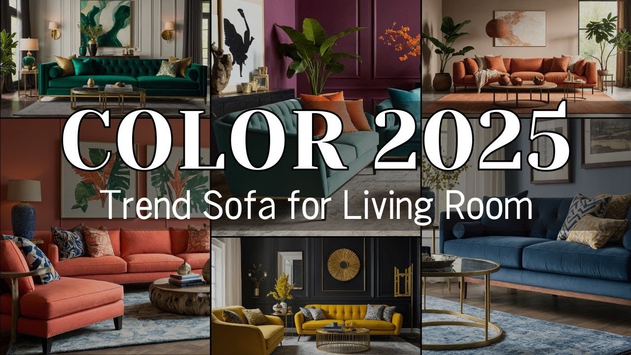 Top 10 Best Color Sofa Trends for 2025 | Elevate Your Living Room Style