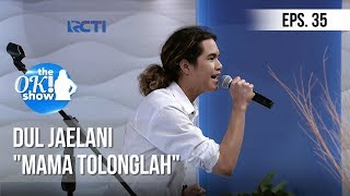 Download lagu [THE OK! SHOW] Dul Jaelani 'Mama Tolonglah' [23 Januari 2019] mp3