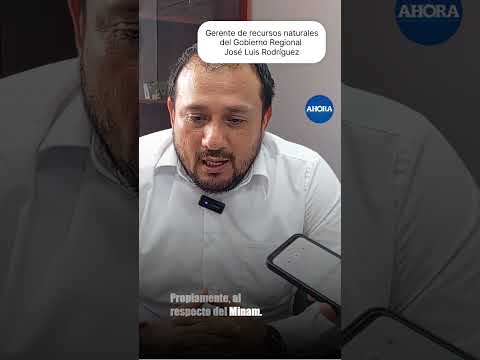 José Luis Rodríguez, gerente regional de Recursos Naturales y Gestión Ambiental del Gobierno...