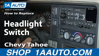 How to Replace Headlight Switch 95-00 Chevy Tahoe