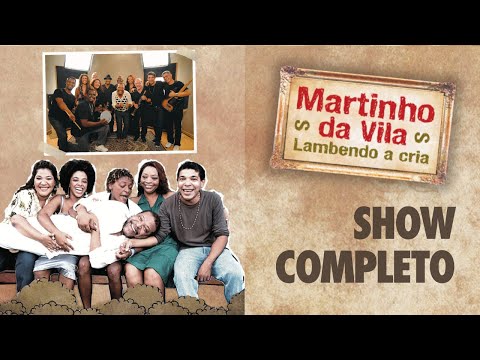 Martinho da Vila - Lambendo a Cria (SHOW COMPLETO)