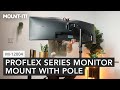 ProFlex Series Monitor Mount with Pole | MI-12004 (Features)