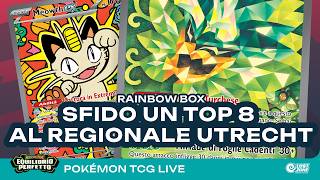 Rainbow Box | HO SFIDATO UN TOP 8 DEL REGIONALE DI UTRECHT! | Pokémon TCG Tabletop