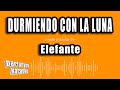 Elefante - Durmiendo Con La Luna (Versión Karaoke)