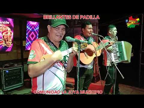 BRILLANTES DE PADILLA Comunidad La Joya Municipio Mojocoya