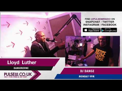 Lloyd Luther Dangerzone Showcase Pulse88 Radio with Dj Dange