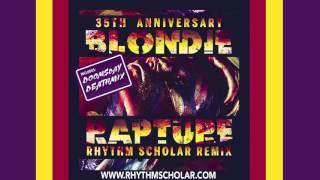 Blondie - Rapture (Rhythm Scholar Recurring Dream Remix)