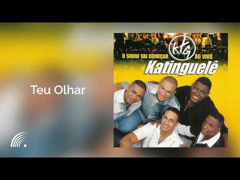 Teu Olhar - Katinguelê