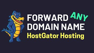 How to Add a Domain to HostGator cPanel (Forward Domain Name)
