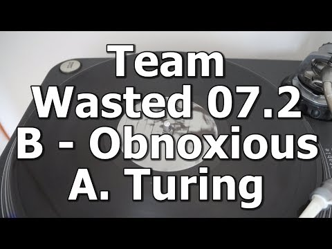 Team Wasted 07.2 - B - Obnoxious - A. Turing