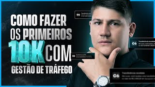 Como FAZER os primeiros 10k com GESTÃO DE TRÁFEGO | @hermandotrafego