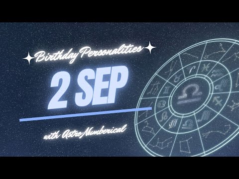 2 September Zodiac Horoscope: Birthday Personality & Traits Revealed