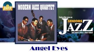 Modern Jazz Quartet - Angel Eyes (HD) Officiel Seniors Jazz