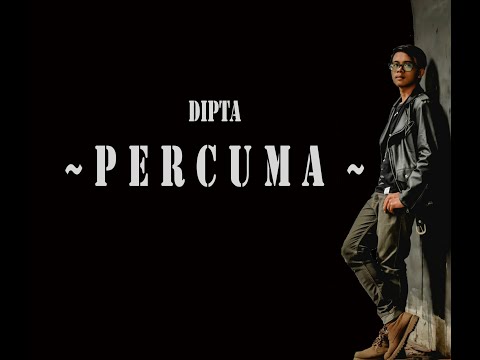 Dipta Ferdiana - PERCUMA ( Official Video Music )