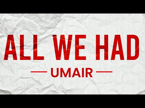 Umair, Asim Azhar, Annural Khalid - All We Had (Lyric Video) | ROCKSTAR WITHOUT A GUITAR