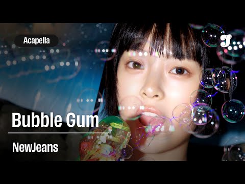 NewJeans – Bubble Gum | Acapella