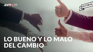 Lo Bueno Y Lo Malo Del Cambio [Para Luis Abinader] | Editorial Antinoti