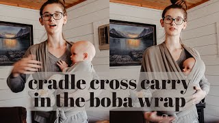 CRADLE CROSS CARRY IN THE BOBA WRAP | Easy Babywearing Tutorial That Makes It Easy To Breastfeed