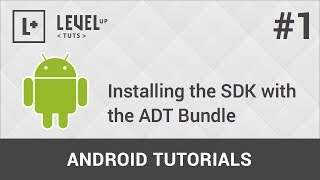 Android Development Tutorials #1 - Installing the SDK with the ADT Bundle