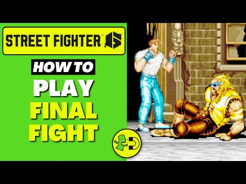 Street Fighter 6 How to Play Final Fight