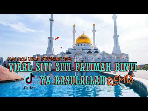 Kasidah Remix_-_Waiyak - Siti Siti Fatimah Ya Allah || Binti Ya Rasulallah || Lagu Sahur