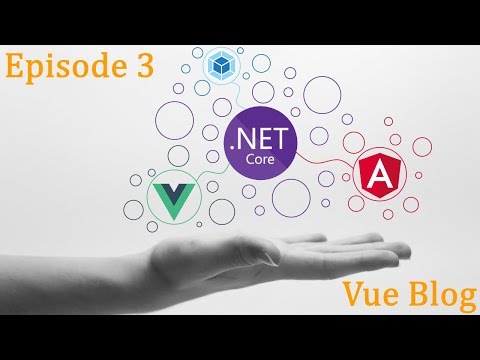.Net Core x Vue x Angular - Blog Ep.3 - Vue Blog