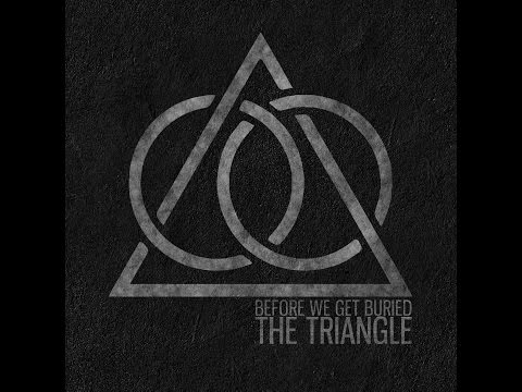 Before We Get Buried - The Triangle (Official Lyrics Video)
