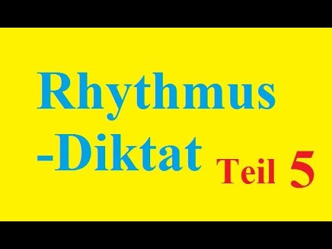 Rhythmusdiktat Teil 5/5
