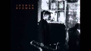 Joshua Redman – The Folks Who Live on the Hill