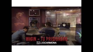 Wisin - Tu Prisionero (Los Vaqueros 3 Preview)