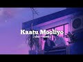 Kaatu Mooliyo S L O W R E V E R B Ohm Shanthi Oshaana Nivin Pauly Nazriya Nazim Lofi Mix