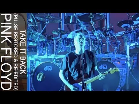 Pink Floyd - Take It Back (PULSE Restored & Re-Edited)